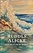 Rudolf Alicke: Une vie dans la salle des machines (French Edition)