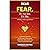 Dear FEAR, it's not you, it...