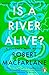 Is a River Alive?