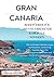 GRAN CANARIA REISEFÜHRER FÜR ABENTEUERREISENDE & DIGITALE NOMADEN: Die schönsten Wanderungen, Surfstrände, Coworking-Spaces, Tipps für Langzeitaufenthalte und versteckte Inseljuwelen (German Edition)
