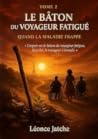 LE BÂTON DU VOYAGEUR FATIGUÉ by Léonce JATCHE