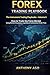 Forex Trading Playbook: How to Trade the Forex Market Using Market Structure, Liquidity & Institutional Order Flow (The Instrument Trading Playbooks)