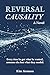 Reversal Causality: A Novel