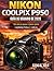 GUÍA DE USUARIO DE NIKON COOLPIX P950 2026: Técnicas paso a paso para capturar fotos y vídeos (Spanish Edition)