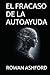 EL FRACASO DE LA AUTOAYUDA (Spanish Edition)