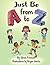 Just Be from A to Z (I Can and I Will Series)