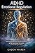 ADHD Emotional Regulation: Understanding Burnout, Rejection Sensitivity, and Nervous System Overwhelm for Neurodivergent Adults