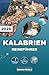 KALABRIEN REISEFÜHRER 2026: Entfliehen Sie dem Alltag und entdecken Sie die Schönheit der südlichsten Region Italiens (German Edition)