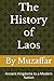 The History of Laos: Ancient Kingdoms to a Modern Nation (history books)