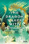 The Dragon Wakes with Thunder. Un patto tra fulmini e tempeste by K.X. Song