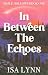In Between the Echoes (Mapl...