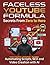 Faceless YouTube Formula Secrets From Zero to Hero: Automating Scripts SEO and Video Creation with AI (The AI Social Media Automation Blueprint: From Zero to Hero)