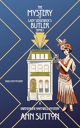 The Mystery of Lady Sedgewick's Butler: A Gwendoline Hartwell Mystery (Gwendoline Hartwell Mysteries Book 1)