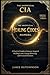The Unofficial CIA Healing Codes Manual: A Practical Guide to Gateway-Inspired Healing Codes, Energy Balancing, and Focused Intention