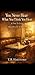 You never hear what you think you hear : A TIME TO LEARN (THE T.B. HARTFORD MEMOIR SERIES)