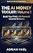 The AI Money Toolkit, Volume 1: Freelancing, Digital Products, Content Creation & E-Commerce — From Zero to $50K/Month with AI (Names all 4 streams + income ... (The AI Toolkit Professional Series)