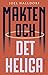 Makten och det heliga: den religiösa vändningen i världspolitiken