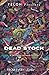 Dead Stock: A From Every Level Story (From Every Level Stories)