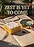 Zest Is Yet To Come: A Humorous Senior Sleuth Mystery