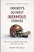 Hockey's 50 Most Infamous S...