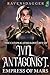The Complicated Love Life of Ivil Antagonist, Empress of Mars