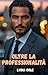 Oltre la professionalità: Una storia d’amore (Legata al Potere Vol. 9) (Italian Edition)