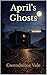 April's Ghosts