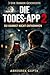Die Todes-App 2: Du kannst nicht entkommen | 3 Uhr Horror Geschichte | Eine App, die deinen Tod vorhersagt (Die Todes App Reihe) (German Edition)