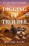 Digging Up Troubl...