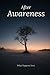 After Awareness: What Happens Next (Awareness Series)