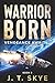 Warrior Born: Vengeance awaits - Edge of your seat Military Sci Fi Space Opera (Trigellian Universe - Warrior Series)