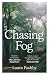 Chasing Fog