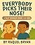 Everybody Picks Their Nose! A Silly Booger Book for Kids Don’t Be Embarrassed! (Don't Be Embarrassed "Everybody Poops")