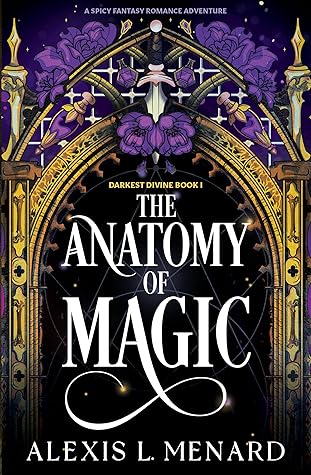 The Anatomy of Magic (Darkest Divine, #1)