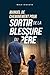 Manuel de Cheminement pour sortir de la blessure du père (Héritage des Pères) (French Edition)