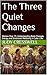 The Three Quiet Changes: Women Over 75: Understanding Body Changes, Energy, and Emotional Wellbeing in Later Life