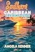 Southern Caribbean Cruising Guide 2026: Top Attractions, Day Trips, Hidden Gems, and Essential Travels Tips (Top Notch Cruising Companion Book 8)