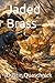 Jaded Brass