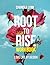 Root-To-Rise Workbook: Love Life by Design