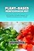 Plant-Based Mediterranean Diet: 100 Quick & Simple Recipes for Healthy Mediterranean Meals