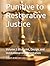 Punitive to Restorative Justice: Volume 2: Blueprint, Design, and Institutional Implementation