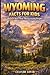 Wyoming Facts for Kids: Discover More Than 200 Fascinating Insights