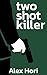 Two Shot Killer (The Maku Files)