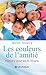 Les couleurs de l’amitié: Histoire pour les 8–10 ans (French Edition)