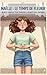 Maëlle : Le temps de fleurir: Un récit complice pour traverser la puberté avec confiance. (French Edition)