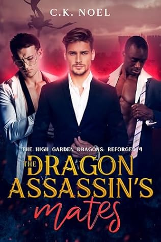 The Dragon Assassin's Mates (The High Garden Dragons: Reforged Book 4)