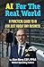 AI For The Real World: A Pr...