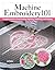 Machine Embroidery 101: Com...