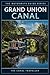 The Grand Union Canal Guide: The Complete Narrowboat & Visitor's Guide to England's Longest Canal (The Waterways Guide Series Book 1)