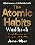 The Atomic Habits Workbook